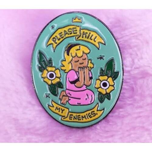 Please kill my enemies badge funny praying girl brooch brighten up any look
