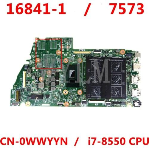 16841-1 0WWYYN For Dell Inspiron 7573 Laptop Motherboard CN-0WWYYN WWYYN i7-8550 CPU Tested OK