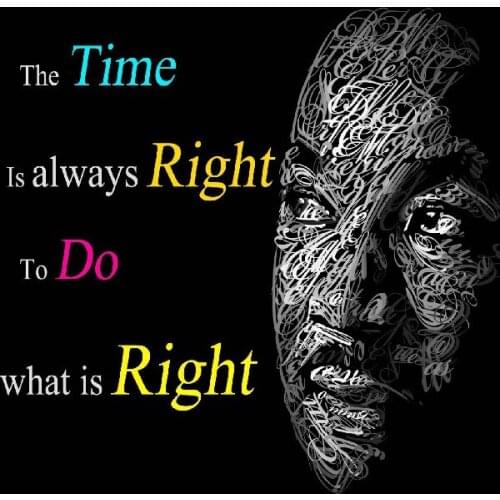 The time is right to do what is right Inspirational Motivational Poster silk Fabric Print WALL ART