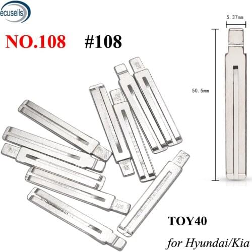 10PCS, TOY40 NO.108 Universal Remotes Flip Key Blade 108# for Kia Spotage RIO K2 K3 K5 For Hyundai I30 IX35 Elantra KD Remote