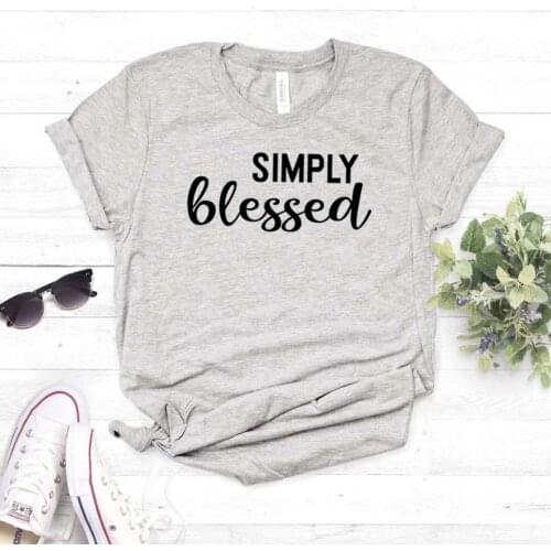 Simply Blessed Women tshirt Cotton Casual Funny t shirt For Lady Girl Top Tee Hipster Drop Ship NA-244