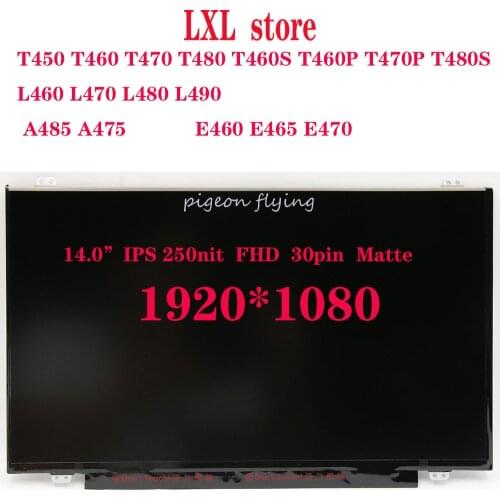 L460 LCD screen for lenovo Thinkpad laptop 14.0" FHD 1920*1080 IPS 30pin FRU : 00NY447 00NY448 01LW010 01EN101 00PA890 01AV853