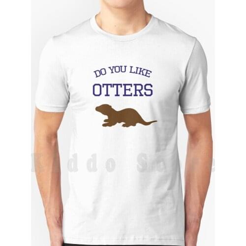 Do You Like Otters ? T Shirt Cotton Men Diy Print Cool Tee Like Love Animals Animal Cute Mammal Fun Otter Otters Jez Kemp