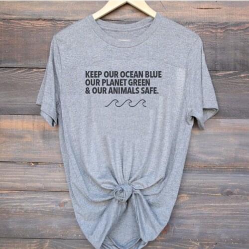 Hipster Cotton Shirt Keep Our Ocean Blue Our Planet Green & Our Animals Safe T-Shirt Slogan Graphic Tops Girl Tumblr t shirt