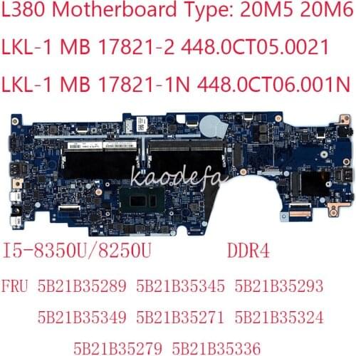 17821-1N For Thinkpad L380 Motherboard Mainboard 20M5 20M6 LKL-1 MB 17821-2 448.0CT05.0021 448.0CT06.001N CPU:I5 5B21B35279