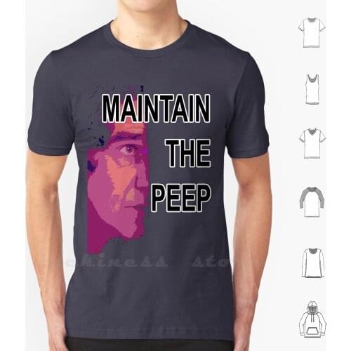 Maintain The Peep T Shirt 6xl Cotton Cool Tee Micky Flanagan Maintain The Peep The Peeper The Peepee Funny Comedy Cool Micky