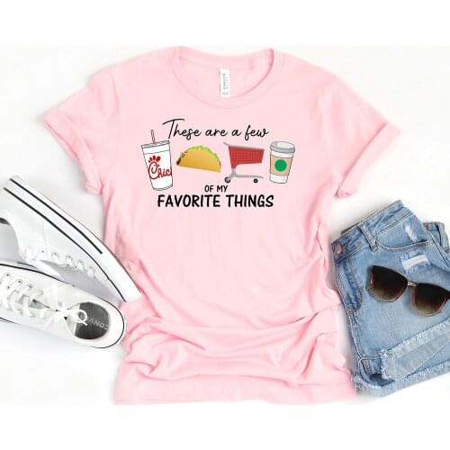 Women Harajuku Shirt These Are A Few of My Favorite Things Tshirt Funny Chick Fil A T-shirt Lords Calories Don't Count Shirts