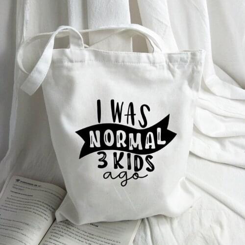 I Was Normal Two / Three Kids Ago Funny Mom Life Tote Bag Shopping Travel Eco Reusable Shopper Bags Women Canvas Shoulder Bag