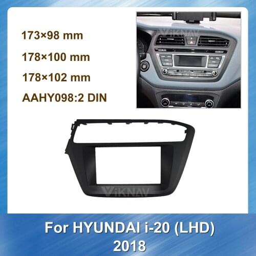 2DIN Car Accessories Radio Fascias for HYUNDAI i-20 2018 LHD Stereo Panel Dash Mount Trim Installation Kit Frame