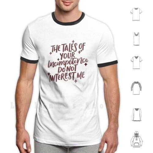 Tales Of Incompetence-Red T Shirt Big Size 100% Cotton The Devil Wears Film Movie Quote Witty Sarcastic Mean Miranda Priestly