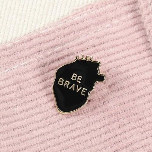 Organ Black Heart Enamel Pins BE BRAVE Punk Brooch Badges for Women Men Encouraging Custom Jewelry Denim Jackets Lapel Pin Gifts