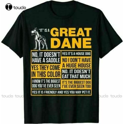 It Is A Great Dane Funny Gift Dog Lover T-Shirt Cotton Trend Cotton Tee Shirt S-5Xl