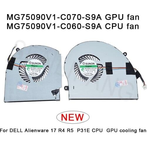 Brand NEW CPU GPU Cooling Fan MG750901V1-C070-S9A GPU fan MG75090V1-C060-S9A CPU fan For DELL Alienware 17 R4 R5 P31E