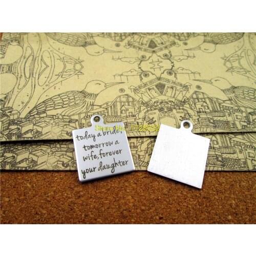 20pcs--20mm stainless steel heart "today a bride tomorrow a wife,forever your daughter"one side DIY Charms Pendants