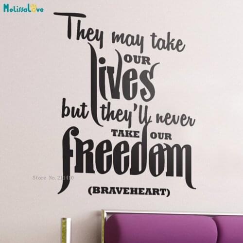 They May Take Our Lives But They'll Never Take Our Freedom Home Decor Living Room Art Vinyl Decal Removable YT3088