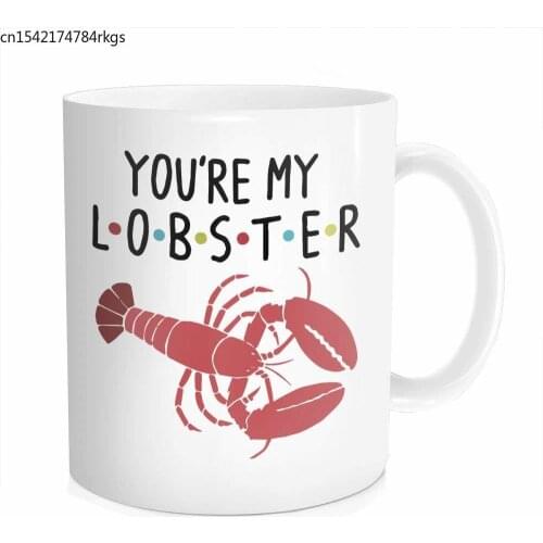 You're My Lobster Coffee Mug, Inspired By Friends, Best Gift for Mom, Dad, Boyfriend, Girlfriend, White Fine Bone Ceramic 11 OZ