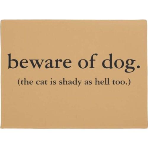 Beware of dog the cat is shady as hell too. doormat Decoration Entry Non-slip Door Mat Rubber Washable Floor Home Rug