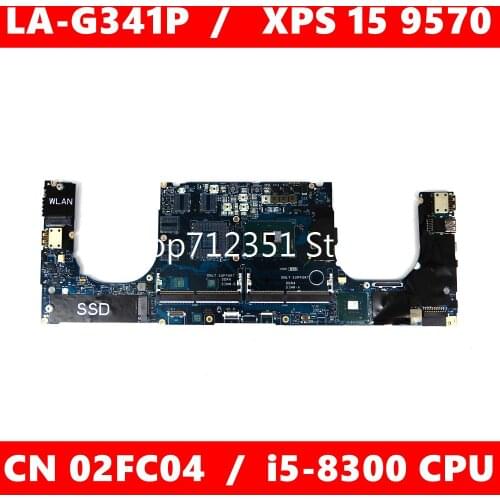 A-G341P CN 2FC04 i5-8300 CPU Mainboard For LA-G341P XPS 15 9570 CN 02FC04 Laptop motherboard 100% Tested