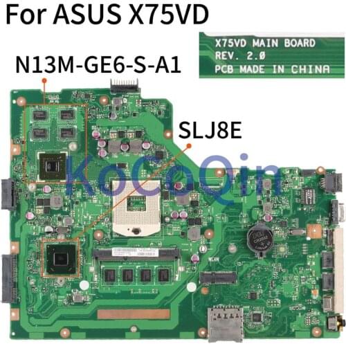 KoCoQin X75VD Laptop motherboard For ASUS X75VD R704V V75VB SLJ8E Mainboard X75VD-TY206 REV:2.0 N13M-GE6-S-A1