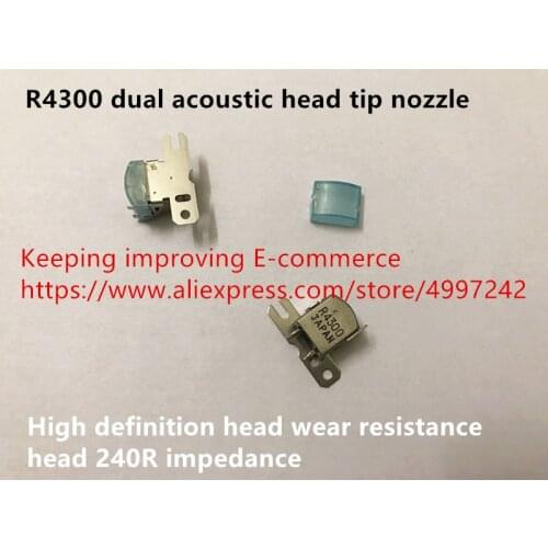 Hot Spot R4300 Dual Acoustic Head Tip Nozzle High Definition Head Wear Resistance Head 240R Impedance Sensor Switch