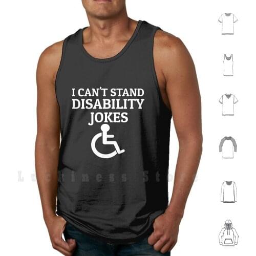 Wheelchair Humor Wheelchair Jokes Disability Tank Tops Vest 100% Cotton Provocation Black Humor Irony Seat Handicap