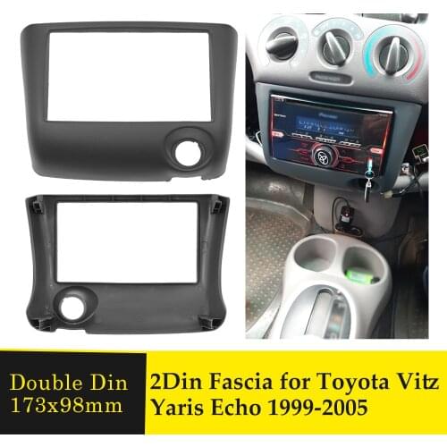 Double Din Radio Fascia for Toyota Yaris for Echo Vitz 1999-2005 Car Stereo CD DVD Panel Dash Kit Trim Face Plate Console Bezel