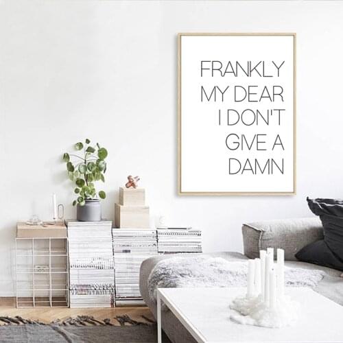 Frankly My Dear Quote Scandinavia Canvas Painting Minimalist Black White Poster Wall Art Picture for Kids Living Room Home Decor