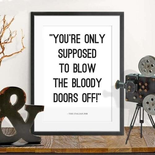 The Italian Job Movie Quote Prints Modern Minimalism Poster Famous Film Saying Art Canvas Painting Picture Home Wall Art Decor