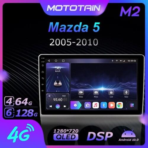 Mototain Android 10.0 6G+128G Car Radio Stereo for Mazda 5 2005 - 2010 Auto Audio GPS 4G LTE System head unit 1280*720 SPDIF