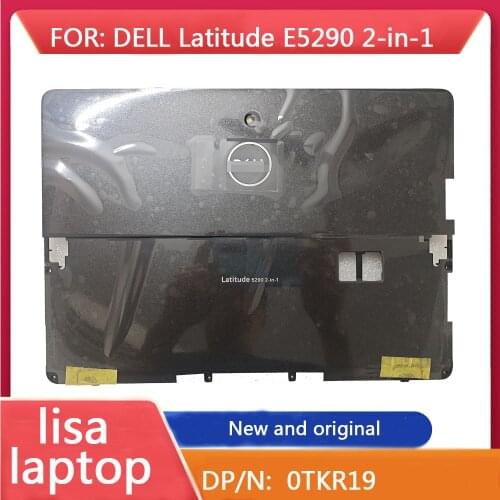 New Original for Dell Latitude 5290 2-in-1 A shell Screen Back Cover LCD Cover Case 0TKR19