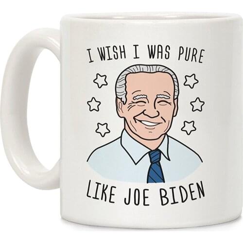 I Wish I Was Pure Like Joe Biden White 11 Ounce Ceramic Coffee Mug