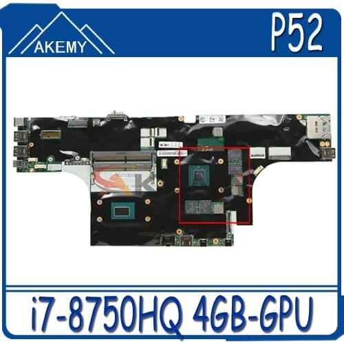 Akemy For Lenovo Thinkpad P52 Laptop Motherboard CPU i7-8750HQ GPU 4GB Tested 100% Working FRU 01YU220 01YU219 01YU210 01YU209