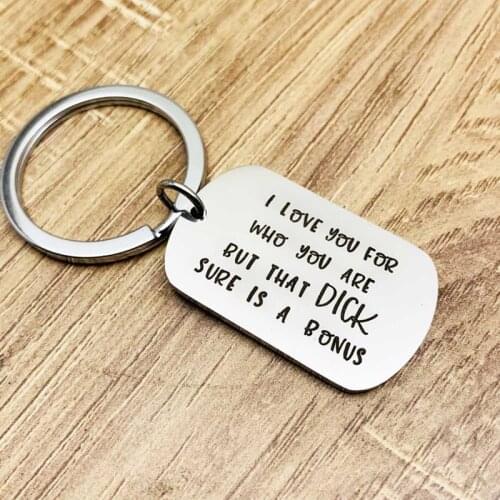 Couples Funny I Love You For Who You Are But That Dick Pussy Sure Is A Bonus Keychain For Boyfriend Girlfriend Husband Wife