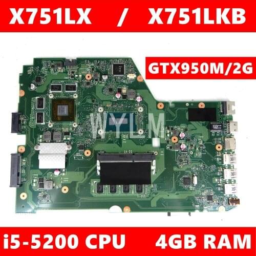 X751LX Main board X751LKB GTX950M i5-5200CPU 4GB RAM Mainboard REV2.2 For ASUS X751LK X751LKB X751L A751L Laptop motherboard
