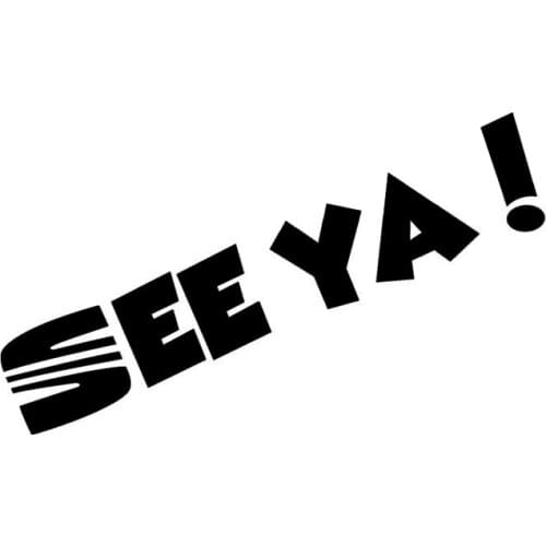Fun Funny See Ya Seat Cupra R Ibiza Leon Joke JDM Decal Window Vinyl Car Sticker for Audi A3 Ford Focus Bmwe46 Bmwe90,20CM