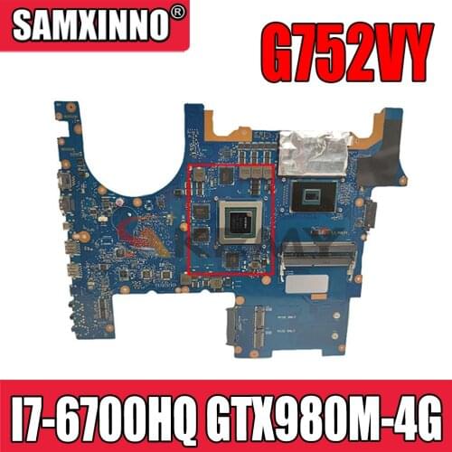 G752VY Laptop motherboard for ASUS ROG G752VY G752VT original mainboard I7-6700HQ GTX980M-4G