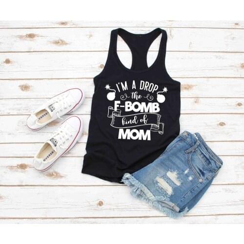 Vest I'm Drop the F Bomb Kind of Mom Tank Tops Funny Summer Sleeveless Racerback Stylish Tee Slogan Sexy Vest art Camisetas