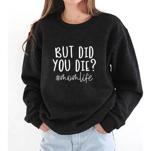 But Did Momlife Printed 100%Cotton Womens Sweatshirt Autumn Winter Mom Life Casual O-Neck Long Sleeve Tops Mothers Day Gift