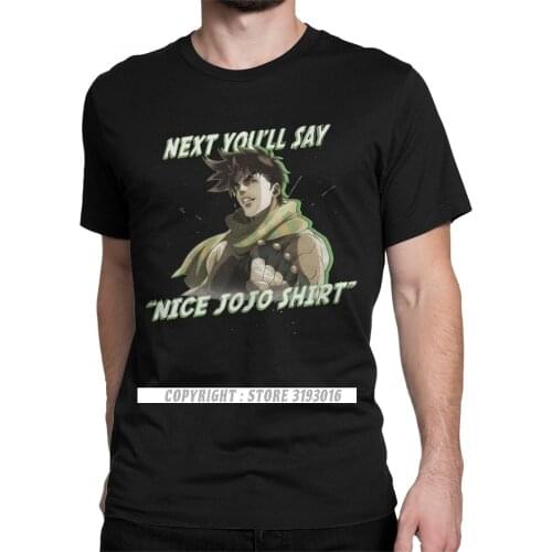 Vintage Hip Hop Tee Shirt Jojo Next You'll Say Men Tops T Shirt Round Collar 3D Tshirts Jojos Bizarre Adventure Jjba Manga