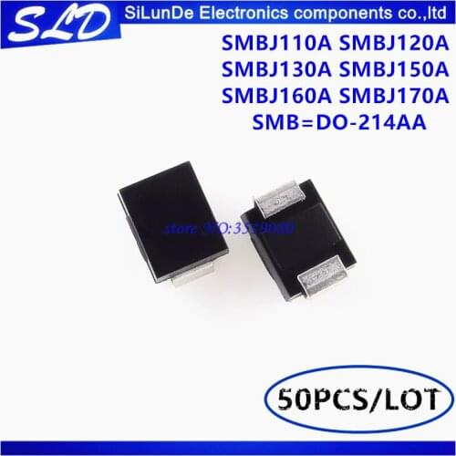 50pcs/lot SMBJ110A SMBJ120A SMBJ130A SMBJ150A SMBJ160A SMBJ170A SMB=DO-214AA TVS DIODE