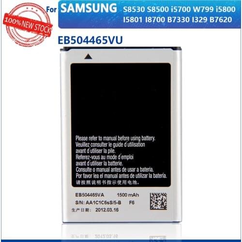 100% Original EB504465VU 1500mAh Battery For Samsung i5700 S8500 S8530 W799 i5800 I5801 B7330 I8700 I329 B7620 Phone Battery