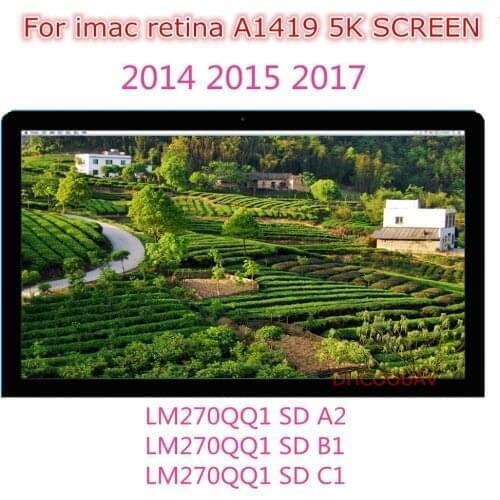 Brand new 5K A1419 LCD LM270QQ1 SDC1 Mid 2017 For Imac 27" A1419 5K LM270QQ1 SDC1 LCD Assembly Glass Panel 5120*2880