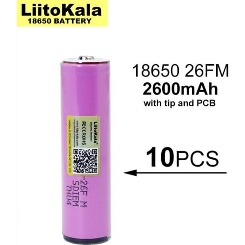 10PCS Liitokala 3.7V/4.2V 18650 2600mAh ICR18650-26FM Rechargeable Lithium Battery PCB Protection Board for Flashlight