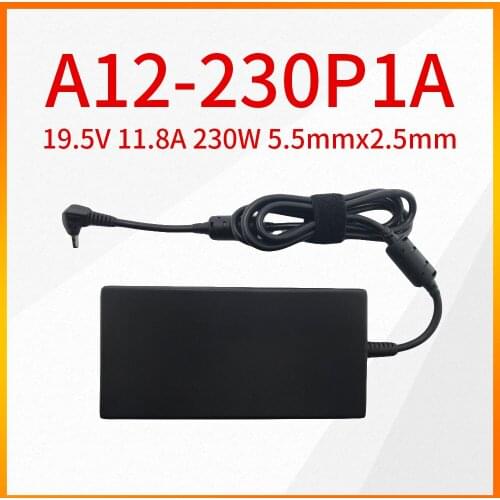 Genuine A12-230P1A 19.5V 11.8A 230W AC Adapter 5.5x2.5mm For MSI Notebook Power Supply 1762 GT70 16F3 16F4 GT60 A12 230P1A