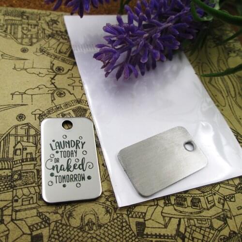 20pcs--"lavndry today or naked tomorrow"stainless steel charms 5 styles for choosing DIY Charms for necklace bracelets