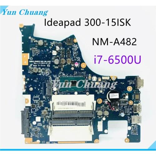 NM-A482 5B20K38182 For lenovo Ideapad 300-15ISK laptop motherboard with I7-6500U CPU 100% tested work