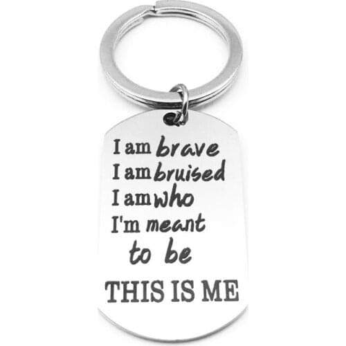 I am brave I am bruised I am who This is me Keychain Inspirational Faith Gift Inspirational Letters Graduates Jewelry