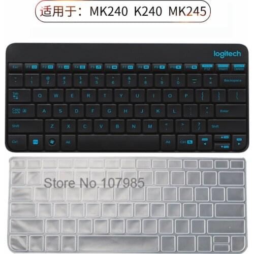Silicone Dustproof mechanical keyboard Cover Skin Protector For Logitech MK245 MK240 K240 Nano Desktop