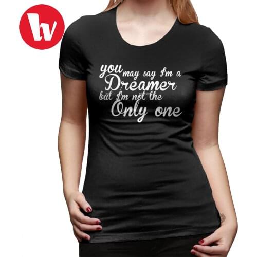 John Lennon T-Shirt You May Say I M A Dreamer White Text T Shirt Street Wear O Neck Women tshirt Kawaii Purple Ladies Tee Shirt
