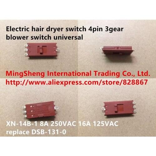 Original new 100% electric hair dryer switch 4pin 3gear blower switch universal XN-14B-1 8A 250VAC 16A 125VAC replace DSB-131-0
